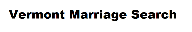 Vermont Marriages Search Engine